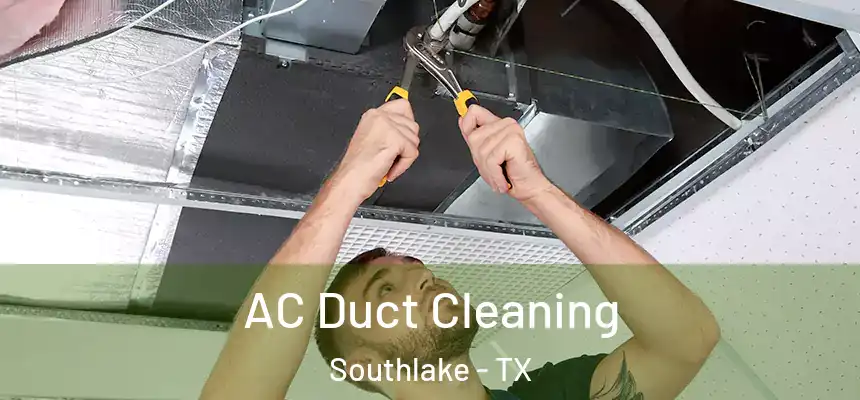  AC Duct Cleaning Southlake - TX
