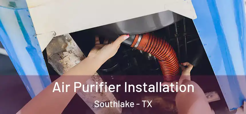 Air Purifier Installation Southlake - TX