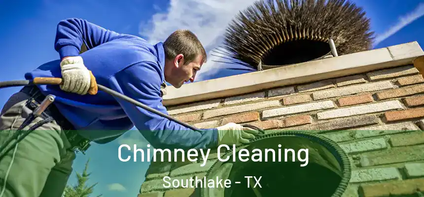 Chimney Cleaning Southlake - TX