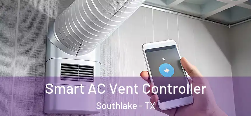 Smart AC Vent Controller Southlake - TX